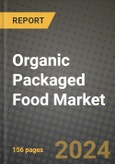 Organic Packaged Food Market: Industry Size, Share, Competition, Trends, Growth Opportunities and Forecasts by Region - Insights and Outlook by Product, 2024 to 2031- Product Image