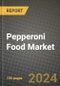 Pepperoni Food Market: Industry Size, Share, Competition, Trends, Growth Opportunities and Forecasts by Region - Insights and Outlook by Product, 2024 to 2031 - Product Image
