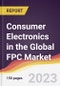 Consumer Electronics in the Global FPC Market: Trends, Opportunities and Competitive Analysis 2023-2028 - Product Thumbnail Image