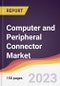 Computer and Peripheral Connector Market: Trends, Opportunities and Competitive Analysis 2023-2028 - Product Thumbnail Image