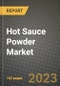 Hot Sauce Powder Market Size & Market Share Data, Latest Trend Analysis and Future Growth Intelligence Report - Forecast by Distribution Channel, by End User, by Application, Analysis and Outlook from 2023 to 2030 - Product Image