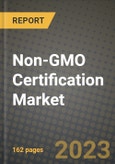 Non-GMO Certification Market Size & Market Share Data, Latest Trend Analysis and Future Growth Intelligence Report - Forecast by Nature, by Source, by End-Use, by Distribution Channel, Analysis and Outlook from 2023 to 2030- Product Image