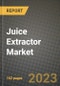 Juice Extractor Market Size & Market Share Data, Latest Trend Analysis and Future Growth Intelligence Report - Forecast by Type, by Application, Analysis and Outlook from 2023 to 2030 - Product Image
