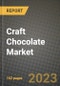 Craft Chocolate Market Size & Market Share Data, Latest Trend Analysis and Future Growth Intelligence Report - Forecast by Type, by Application, Analysis and Outlook from 2023 to 2030 - Product Image
