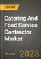 Catering And Food Service Contractor Market Size & Market Share Data, Latest Trend Analysis and Future Growth Intelligence Report - Forecast by Ownership, by Application, Analysis and Outlook from 2023 to 2030 - Product Image