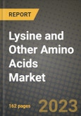 Lysine and Other Amino Acids Market Size & Market Share Data, Latest Trend Analysis and Future Growth Intelligence Report - Forecast by Application, Analysis and Outlook from 2023 to 2030- Product Image