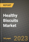 Healthy Biscuits Market Size & Market Share Data, Latest Trend Analysis and Future Growth Intelligence Report - Forecast by Product Type, by Distribution Channel, Analysis and Outlook from 2023 to 2030- Product Image