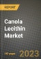 Canola Lecithin Market Size & Market Share Data, Latest Trend Analysis and Future Growth Intelligence Report - Forecast by Form, by Grades, by End-Use, by Functionality, Analysis and Outlook from 2023 to 2030 - Product Image