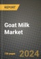 Goat Milk Market: Industry Size, Share, Competition, Trends, Growth Opportunities and Forecasts by Region - Insights and Outlook by Product, 2024 to 2031 - Product Thumbnail Image