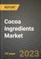 Cocoa Ingredients Market Size & Market Share Data, Latest Trend Analysis and Future Growth Intelligence Report - Forecast by Product Type, by Category, Analysis and Outlook from 2023 to 2030 - Product Image