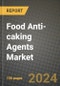 Food Anti-caking Agents Market: Industry Size, Share, Competition, Trends, Growth Opportunities and Forecasts by Region - Insights and Outlook by Product, 2024 to 2031 - Product Image