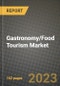 Gastronomy/Food Tourism Market Size & Market Share Data, Latest Trend Analysis and Future Growth Intelligence Report - Forecast by Gastronomic Activity, by Marketing Activity, by Tourist Category, Analysis and Outlook from 2023 to 2030 - Product Image