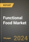 Functional Food Market: Industry Size, Share, Competition, Trends, Growth Opportunities and Forecasts by Region - Insights and Outlook by Product, 2024 to 2031 - Product Thumbnail Image
