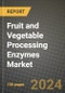 Fruit and Vegetable Processing Enzymes Market: Industry Size, Share, Competition, Trends, Growth Opportunities and Forecasts by Region - Insights and Outlook by Product, 2024 to 2031 - Product Thumbnail Image