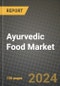 Ayurvedic Food Market: Industry Size, Share, Competition, Trends, Growth Opportunities and Forecasts by Region - Insights and Outlook by Product, 2024 to 2031 - Product Thumbnail Image