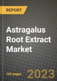 Astragalus Root Extract Market Size & Market Share Data, Latest Trend Analysis and Future Growth Intelligence Report - Forecast by Nature Type, by Product, by Application, Analysis and Outlook from 2023 to 2030- Product Image