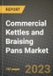Commercial Kettles and Braising Pans Market Size & Market Share Data, Latest Trend Analysis and Future Growth Intelligence Report - Forecast by Product, Analysis and Outlook from 2023 to 2030 - Product Image