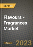 Flavours - Fragrances Market Size & Market Share Data, Latest Trend Analysis and Future Growth Intelligence Report - Forecast by Product Type, by Application, Analysis and Outlook from 2023 to 2030- Product Image