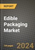 2024 Edible Packaging Market Outlook Report: Industry Size, Market Shares Data, Insights, Growth Trends, Opportunities, Competition 2023 to 2031- Product Image