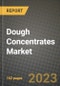 Dough Concentrates Market Size & Market Share Data, Latest Trend Analysis and Future Growth Intelligence Report - Forecast by Application, by Ingredients, Analysis and Outlook from 2023 to 2030 - Product Image