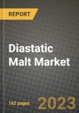 Diastatic Malt Market Size & Market Share Data, Latest Trend Analysis and Future Growth Intelligence Report - Forecast by Form, by Nature, by End Use, by Source, by Distribution Channel, Analysis and Outlook from 2023 to 2030- Product Image