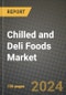 Chilled and Deli Foods Market: Industry Size, Share, Competition, Trends, Growth Opportunities and Forecasts by Region - Insights and Outlook by Product, 2024 to 2031 - Product Image