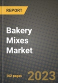 Bakery Mixes Market Size & Market Share Data, Latest Trend Analysis and Future Growth Intelligence Report - Forecast by Type, by Category, by Distribution Channel, Analysis and Outlook from 2023 to 2030- Product Image