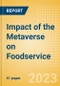 Impact of the Metaverse on Foodservice - Thematic Intelligence - Product Thumbnail Image