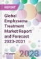 Global Emphysema Treatment Market Report and Forecast 2023-2031 - Product Thumbnail Image