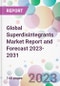 Global Superdisintegrants Market Report and Forecast 2023-2031 - Product Image