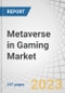 Metaverse in Gaming Market by Component Hardware (AR Devices, VR Devices, MR Devices, Displays), Software (Extended Reality Software, Gaming Engines, Metaverse Platforms, Financial Platforms), Game Genre and Region - Global Forecast to 2028 - Product Image