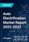 Auto Electrification Market Report 2022-2032 - Product Thumbnail Image