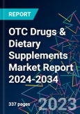 OTC Drugs & Dietary Supplements Market Report 2024-2034- Product Image