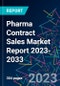 Pharma Contract Sales Market Report 2023-2033 - Product Image