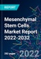 Mesenchymal Stem Cells Market Report 2022-2032 - Product Thumbnail Image