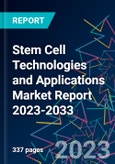 Stem Cell Technologies and Applications Market Report 2023-2033- Product Image
