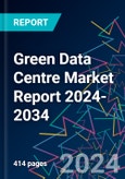 Green Data Centre Market Report 2024-2034- Product Image