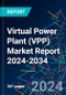 Virtual Power Plant (VPP) Market Report 2024-2034 - Product Image