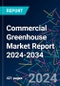 Commercial Greenhouse Market Report 2024-2034 - Product Image