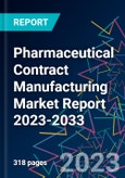 Pharmaceutical Contract Manufacturing Market Report 2023-2033- Product Image