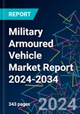 Military Armoured Vehicle Market Report 2024-2034- Product Image
