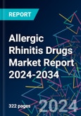 Allergic Rhinitis Drugs Market Report 2024-2034- Product Image