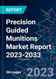 Precision Guided Munitions Market Report 2023-2033- Product Image