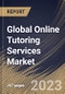 Global Online Tutoring Services Market Size, Share & Industry Trends Analysis Report By Tutoring Type, By Duration (Long-term Courses and Short-term Courses), By Course Type, By Tutoring Style, By End-user, By Regional Outlook and Forecast, 2023-2029 - Product Image