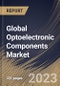 Global Optoelectronic Components Market Size, Share & Industry Trends Analysis Report By Material, By Application, By Component (Sensor, LED, and Laser Diode & Infrared Components), By Vertical, By Regional Outlook and Forecast, 2023-2029 - Product Thumbnail Image