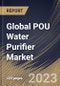Global POU Water Purifier Market Size, Share & Industry Trends Analysis Report By Technology (RO, UV, UV & RO and Others), By Type, By Distribution Channel (B2C and B2B), By End user, By Regional Outlook and Forecast, 2023-2029 - Product Image