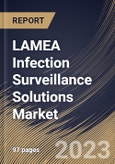 LAMEA Infection Surveillance Solutions Market Size, Share & Industry Trends Analysis Report By Product & Services (Software (On-premise and Web-based Software) and Services), By End User, By Country and Growth Forecast, 2023-2029- Product Image