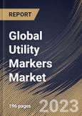 Global Utility Markers Market Size, Share & Industry Trends Analysis Report By Configuration (Passive and Programmable), By Utility Type, By Type (Ball Markers, Disk Markers, Tape Markers), By Regional Outlook and Forecast, 2023-2029- Product Image