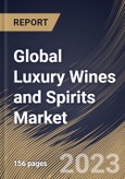 Global Luxury Wines and Spirits Market Size, Share & Industry Trends Analysis Report By Type (Wines/Champagnes, and Spirits), By Distribution Channel (Retail, Wholesale, E-commerce, and Others), By Regional Outlook and Forecast, 2023-2029- Product Image