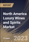 North America Luxury Wines and Spirits Market Size, Share & Industry Trends Analysis Report By Type (Wines/Champagnes, and Spirits), By Distribution Channel (Retail, Wholesale, E-commerce, and Others), By Country and Growth Forecast, 2023-2029 - Product Image